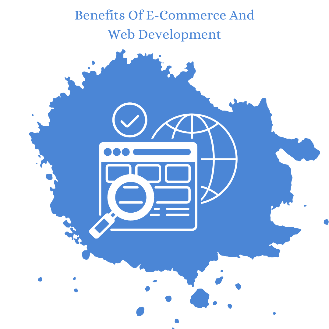 Benefits Of E-Commerce And Web Development